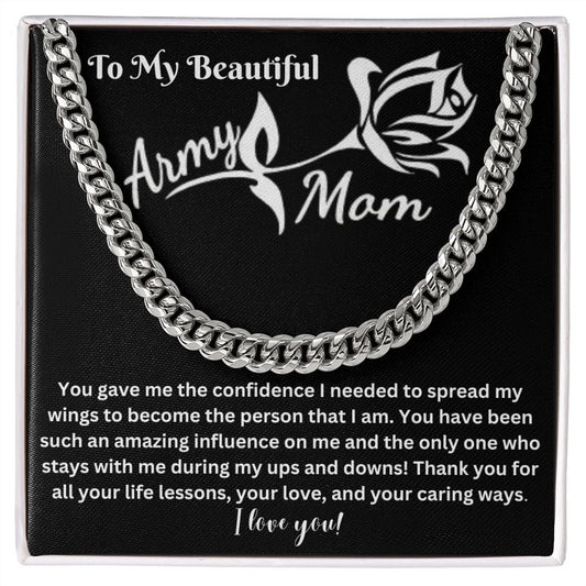 To My Beautiful Army Mom | Cuban Link | You gave me the confidence